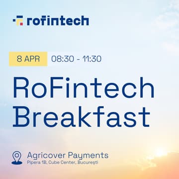 Cover Image for RoFintech Breakfast | Hosted by Agricover Payments