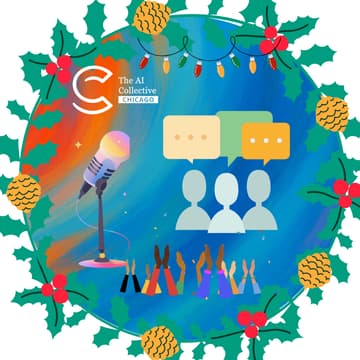 Cover Image for 🧠 The AI Collective Chicago | Pre-Holiday Open Mic 🎤 Un-conference Style Celebration 🎉🎄🕯️