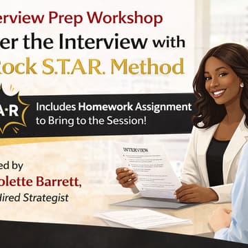 Cover Image for Interview Prep Workshop, Stop Rambling and Start Answering with Strategy
