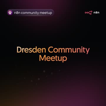 Cover Image for Dresden n8n Community Meetup: Dein erster KI-Agent II