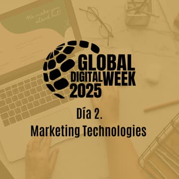 Cover Image for GLOBAL DIGITAL WEEK DIA 2. Marketing Technologies