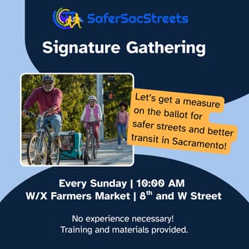 Cover Image for Safer Sac Streets Signature Gathering: W/X Farmers Market (Second Shift)