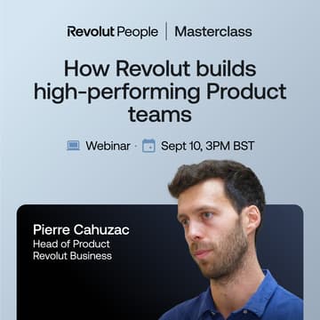 Cover Image for How Revolut builds high-performing Product teams