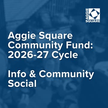 Cover Image for Aggie Square Community Fund (ASCF) 2026–27 Info & Community Social
