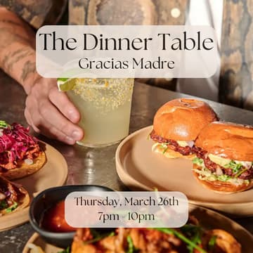 Cover Image for The Dinner Table at Gracias Madre (West Hollywood)