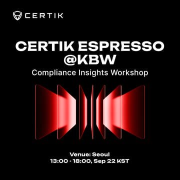 Cover Image for CertiK Espresso @KBW - Compliance Insights Workshop