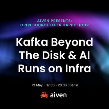 Cover Image for Open Source Data Happy Hour: Kafka Beyond The Disk & AI Runs on Infra