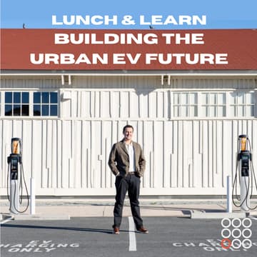 Cover Image for Lunch & Learn: Building the Urban EV Future