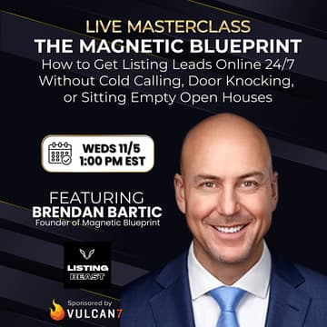 Cover Image for The Magnetic Blueprint: How to Get Listing Leads Online 24/7 Without Cold Calling with Brendan Bartic
