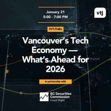 Cover Image for #VTJTalks: Vancouver’s Tech Economy — What’s Ahead for 2026
