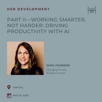 Cover Image for Her Development - Virtual Workshop Part II Working Smarter, Not Harder: Driving Productivity with AI *members only