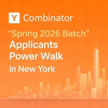Cover Image for Y Combinator "Spring 2026 Batch" Applicants Tech/AI NY Power Walk for Founders & Creators