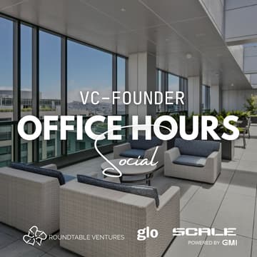 Cover Image for VC-Founder Office Hours Social: SCALE + GLO + Roundtable VC