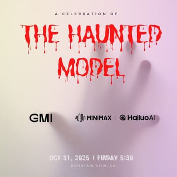 Cover Image for AIGC Halloween Mixer by GMI Cloud × MiniMax/Hailuo AI (receive $100 credits)