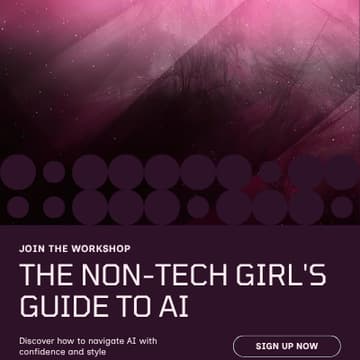 Cover Image for The Non-Tech Girl's Guide to AI — Melb Live Workshop.