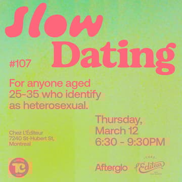 Cover Image for Slow Dating Montréal #107 (Hetero 25-35) 💙