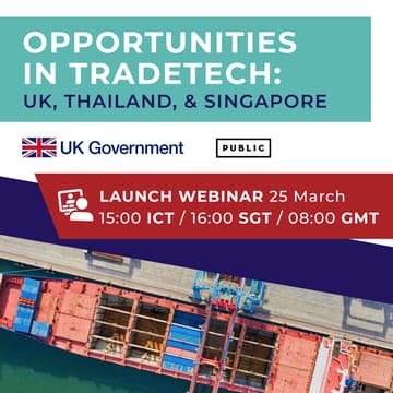 Cover Image for Opportunities in TradeTech Webinar - UK x Thailand x Singapore