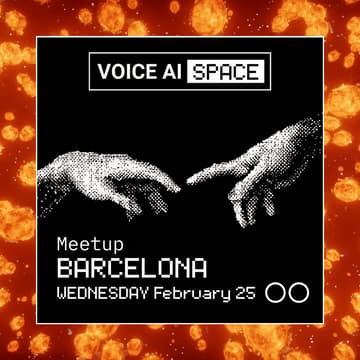 Cover Image for Voice AI Space Barcelona Meetup
