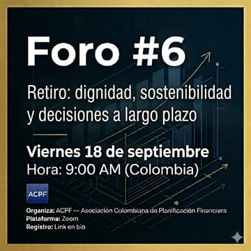 Cover Image for Foro #6 — Retiro: dignidad, sostenibilidad y decisiones a largo plazo