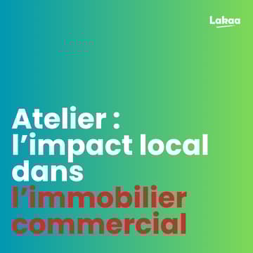 Cover Image for Atelier - l’impact local dans l'immobilier commercial