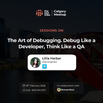 Cover Image for The Art of Debugging. Debug Like a Developer, Think Like a QA | Calgary Meetup