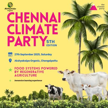 Cover Image for Chennai Climate Party | Food systems x regenerative agriculture @ Akshayakalpa's R&D Farm