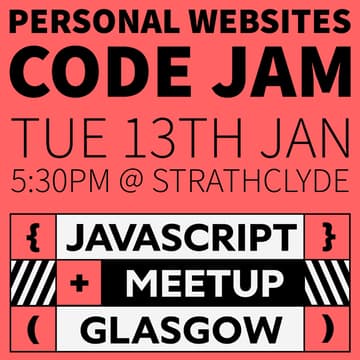 Cover Image for Personal Websites Code Jam (GlasgowJS)
