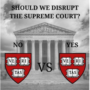 Cover Image for Disrupt the Supreme Court: What, Like It’s Hard? A Harvard Law Debate on Supreme Court Appointments