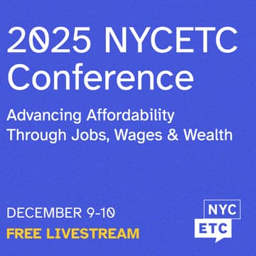 Cover Image for Livestream — 2025 NYCETC Conference: Advancing Affordability Through Jobs, Wages & Wealth
