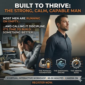 Cover Image for Built to Thrive - The Strong, Calm, Capable Man is The Well-Rounded Man