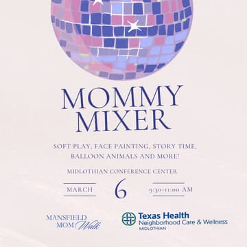 Cover Image for Mommy Mixer Sponsored by Texas Health Neighborhood Care and Wellness Midlothian