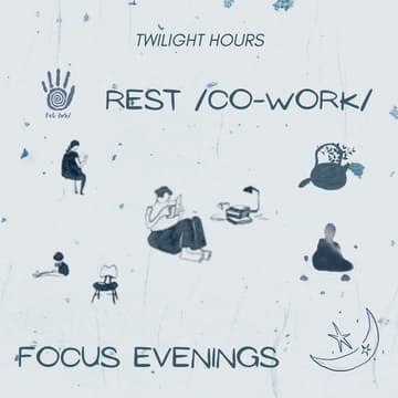 Cover Image for Twilight Hours: Rest /Co-work/ Focus evenings