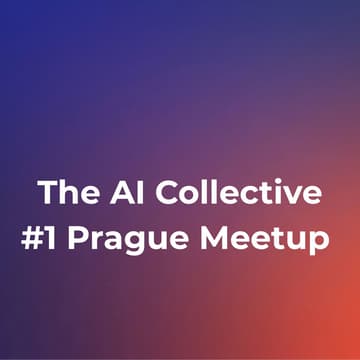 Cover Image for The AI Collective #1 Prague Meetup
