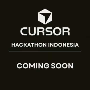 Cover Image for Cursor Hackathon Indonesia: Coming Soon