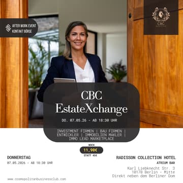 Cover Image for Cosmopolitan EstateXchange - AFTER WORK EVENT - 2026 - Nur Real Estate Makler - Baufirmen & Investmentfirmen -Projektentwickler-Letting