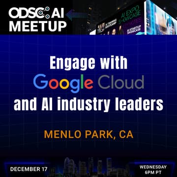 Cover Image for Google Cloud x ODSC AI Meetup - Menlo Park, CA