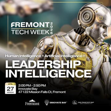 Cover Image for 🏆 Fremont Tech Week Day 1: Human Intelligence+Artificial Intelligence = Leadership Intelligence