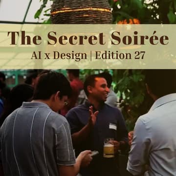 Cover Image for The Secret Soirée: AI x Design | Edition 27