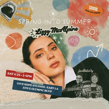 Cover Image for 🎶 "Spring Into Summer" by Lizzy McAlpine • Found Sound LA ☀️🌈 Pop-Up Choir