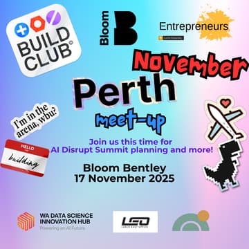 Cover Image for Build Club Perth November Meet-Up | Bloom x Curtin Entrepreneurs