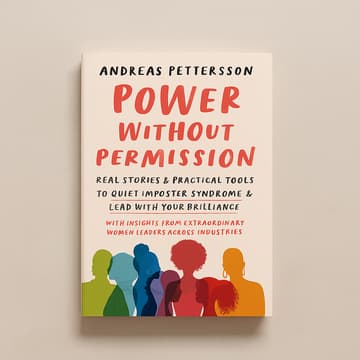 Cover Image for Power Without Permission – Official Book Launch & Signing by Andreas Pettersson & 13 extraordinary women leaders across industries