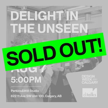 Cover Image for Delight in the Unseen at Design Week Calgary