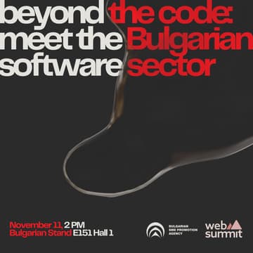 Cover Image for Beyond the Code: Meet the Bulgarian Software Sector (a Web Summit side event)