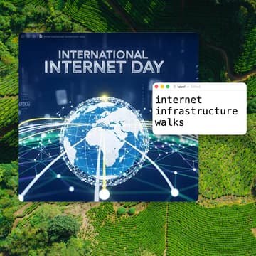 Cover Image for Internet Infrastructure Walk (for International Internet Day)