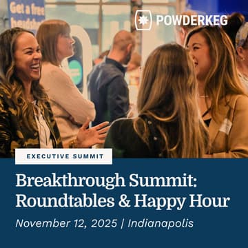 Cover Image for Powderkeg Breakthrough Summit: Roundtables & Happy Hour