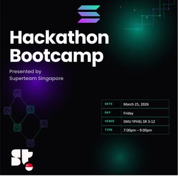 Cover Image for Solana Hackathon Bootcamp (SMU): Session 3