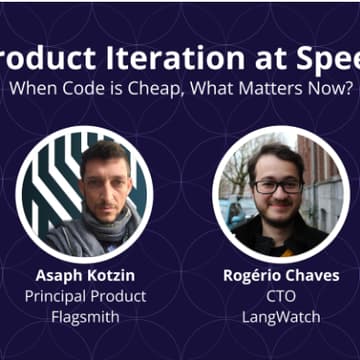 Cover Image for Product Iteration at Speed: When Code Is Cheap, What Matters Now?