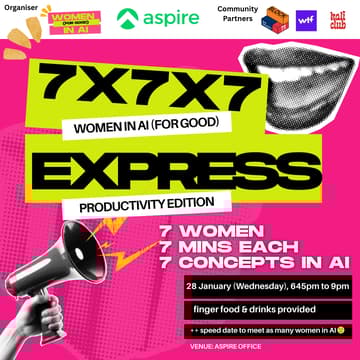 Cover Image for 7x7x7 Express: 7 women, 7 concepts in AI, 7 mins productivity edition