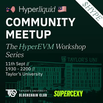 Cover Image for Hyperliquid MY Community Meetup: HyperEVM Workshop Day