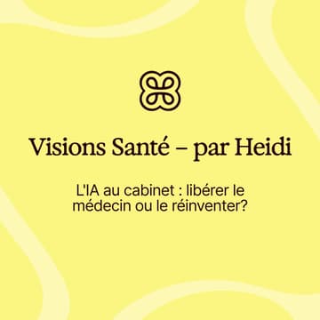 Cover Image for L'IA au cabinet : libérer le médecin ou le réinventer ?